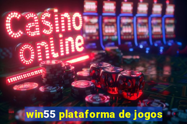 win55 plataforma de jogos